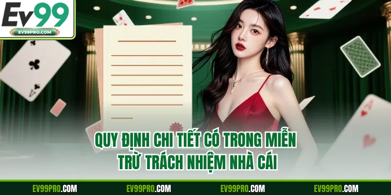 Quy định chi tiết có trong miễn trừ trách nhiệm nhà cái